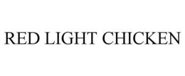 RED LIGHT CHICKEN trademark