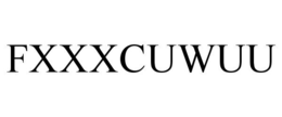 FXXXCUWUU trademark