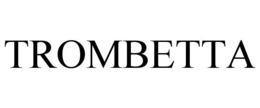 TROMBETTA trademark