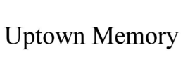 UPTOWN MEMORY trademark