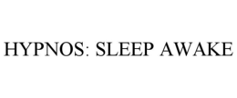 HYPNOS: SLEEP AWAKE trademark