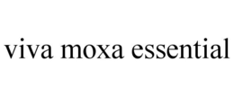 VIVA MOXA ESSENTIAL trademark
