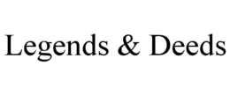 LEGENDS & DEEDS trademark