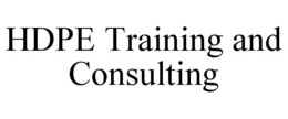 HDPE TRAINING AND CONSULTING trademark