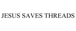 JESUS SAVES THREADS trademark