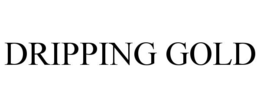 DRIPPING GOLD trademark