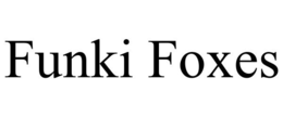 FUNKI FOXES trademark