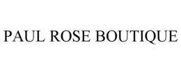 PAUL ROSE BOUTIQUE trademark