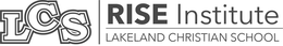 LCS RISE INSTITUTE LAKELAND CHRISTIAN SCHOOL trademark