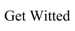 GET WITTED trademark