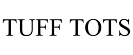 TUFF TOTS trademark