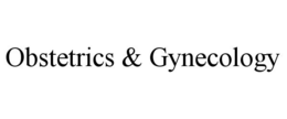 OBSTETRICS & GYNECOLOGY trademark