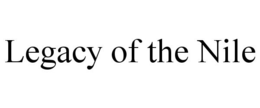 LEGACY OF THE NILE trademark