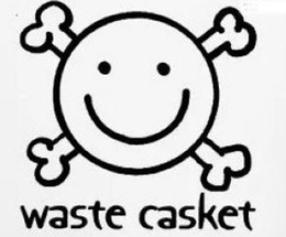 WASTE CASKET trademark
