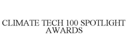 CLIMATE TECH 100 SPOTLIGHT AWARDS trademark