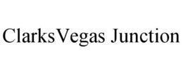 CLARKSVEGAS JUNCTION trademark