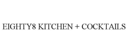 EIGHTY8 KITCHEN + COCKTAILS trademark
