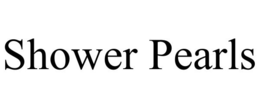 SHOWER PEARLS trademark