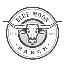 BLUE MOON RANCH PASO ROBLES, CA ESTD 2020 trademark