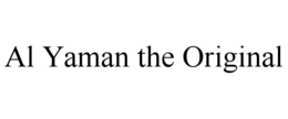 AL YAMAN THE ORIGINAL trademark