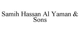 SAMIH HASSAN AL YAMAN & SONS trademark