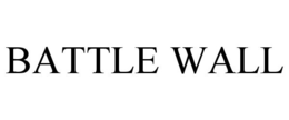 BATTLE WALL trademark