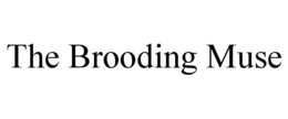 THE BROODING MUSE trademark