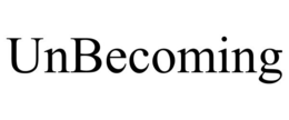 UNBECOMING trademark