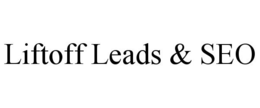 LIFTOFF LEADS & SEO trademark
