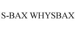 S-BAX WHYSBAX trademark