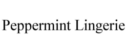 PEPPERMINT LINGERIE trademark
