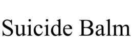 SUICIDE BALM trademark