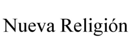 NUEVA RELIGIÓN trademark