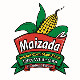 MAIZADA INSTANT CORN MASA FLOUR 100% WHITE CORN TRADITIONAL FLAVOR! trademark