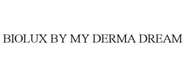 BIOLUX BY MY DERMA DREAM trademark