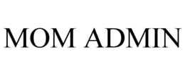 MOM ADMIN trademark