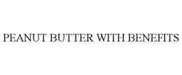 PEANUT BUTTER WITH BENEFITS trademark