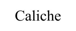 CALICHE trademark