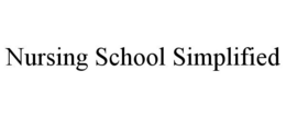 NURSING SCHOOL SIMPLIFIED trademark