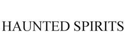 HAUNTED SPIRITS trademark