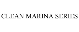 CLEAN MARINA SERIES trademark