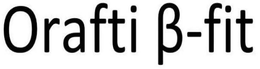 ORAFTI ß-FIT trademark