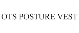 OTS POSTURE VEST trademark