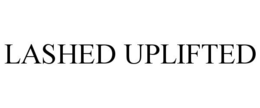 LASHED UPLIFTED trademark