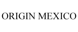 ORIGIN MEXICO trademark