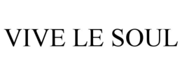VIVE LE SOUL trademark