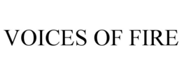 VOICES OF FIRE trademark