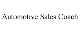AUTOMOTIVE SALES COACH trademark