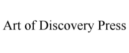ART OF DISCOVERY PRESS trademark