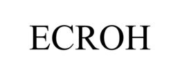 ECROH trademark